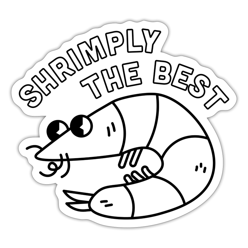 Shrimply the Best Sticker - white matte