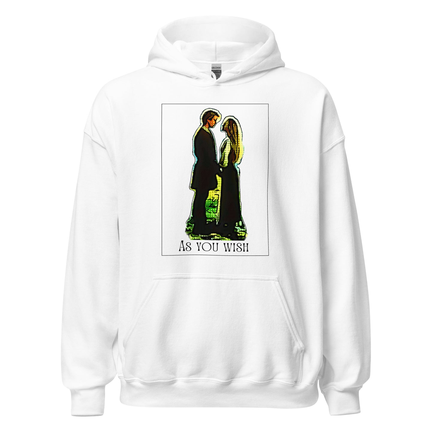 As You Wish - Unisex Hoodie