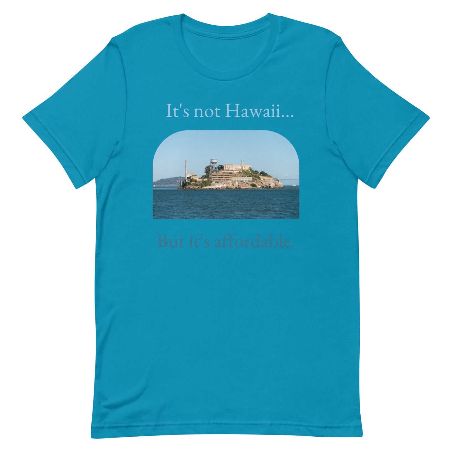 Not Hawaii - Unisex Tee