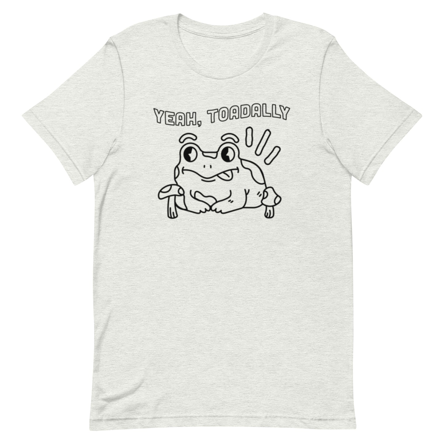 Toadally - Unisex Tee