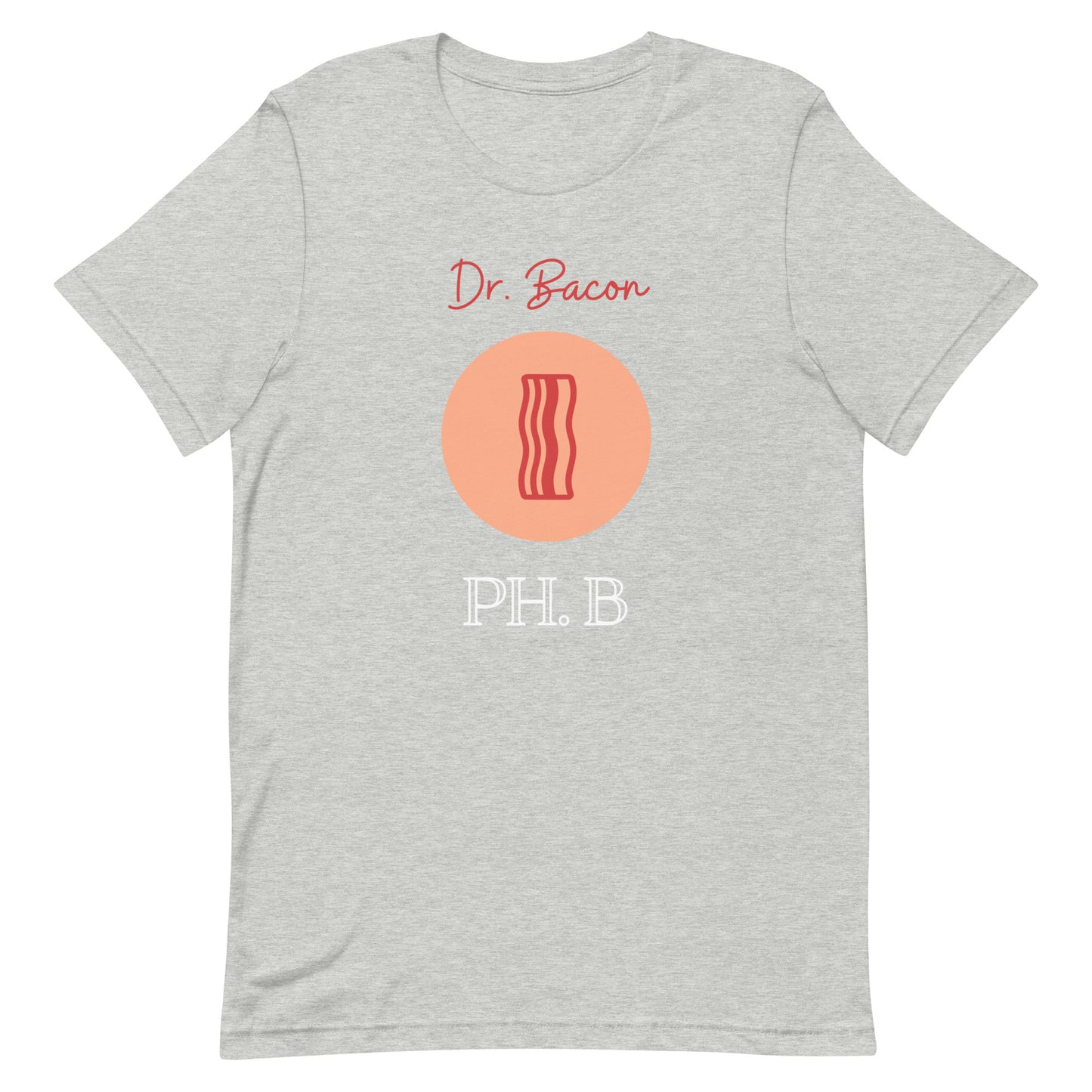 Dr. Bacon - Unisex Tee