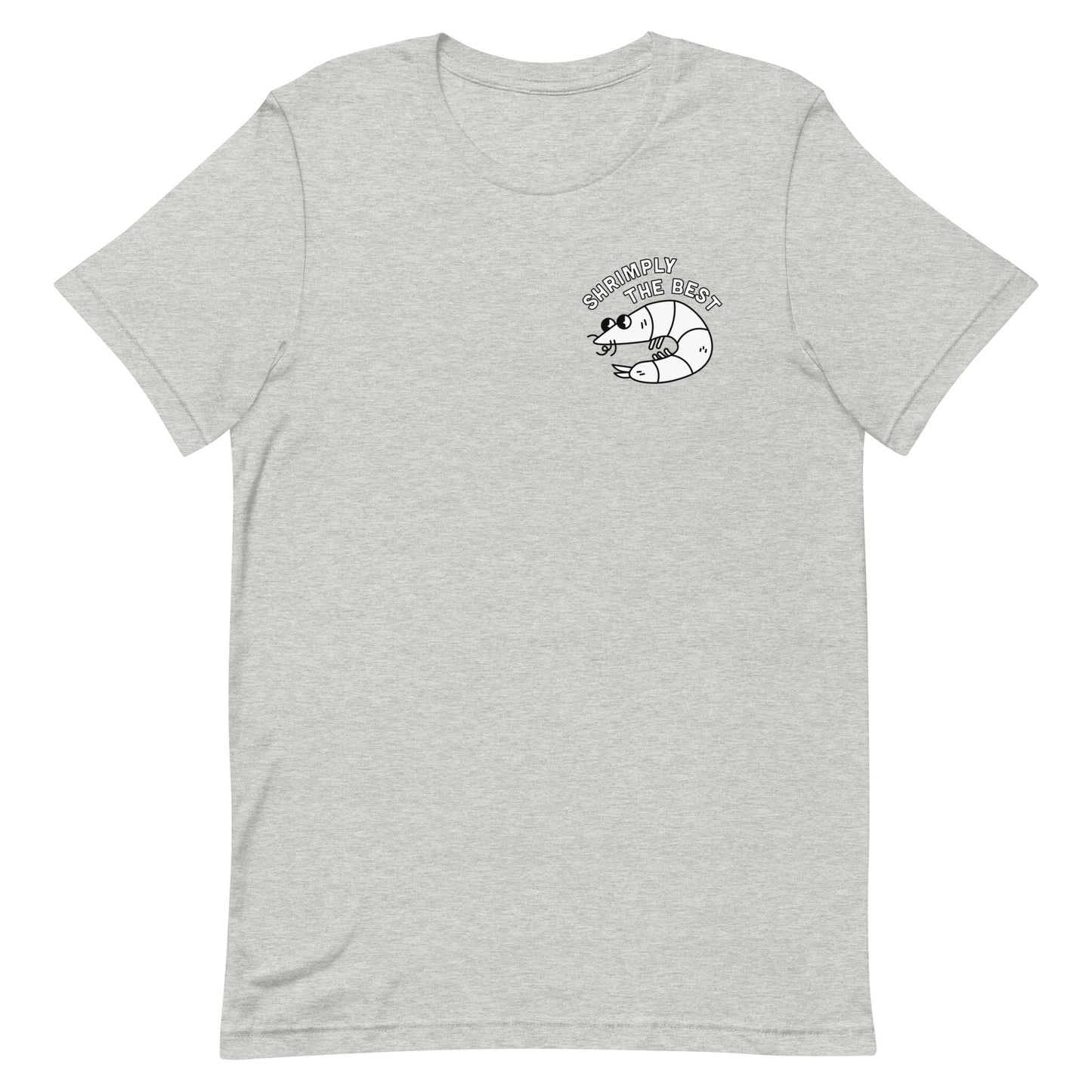 Shrimply the Best - Unisex Tee