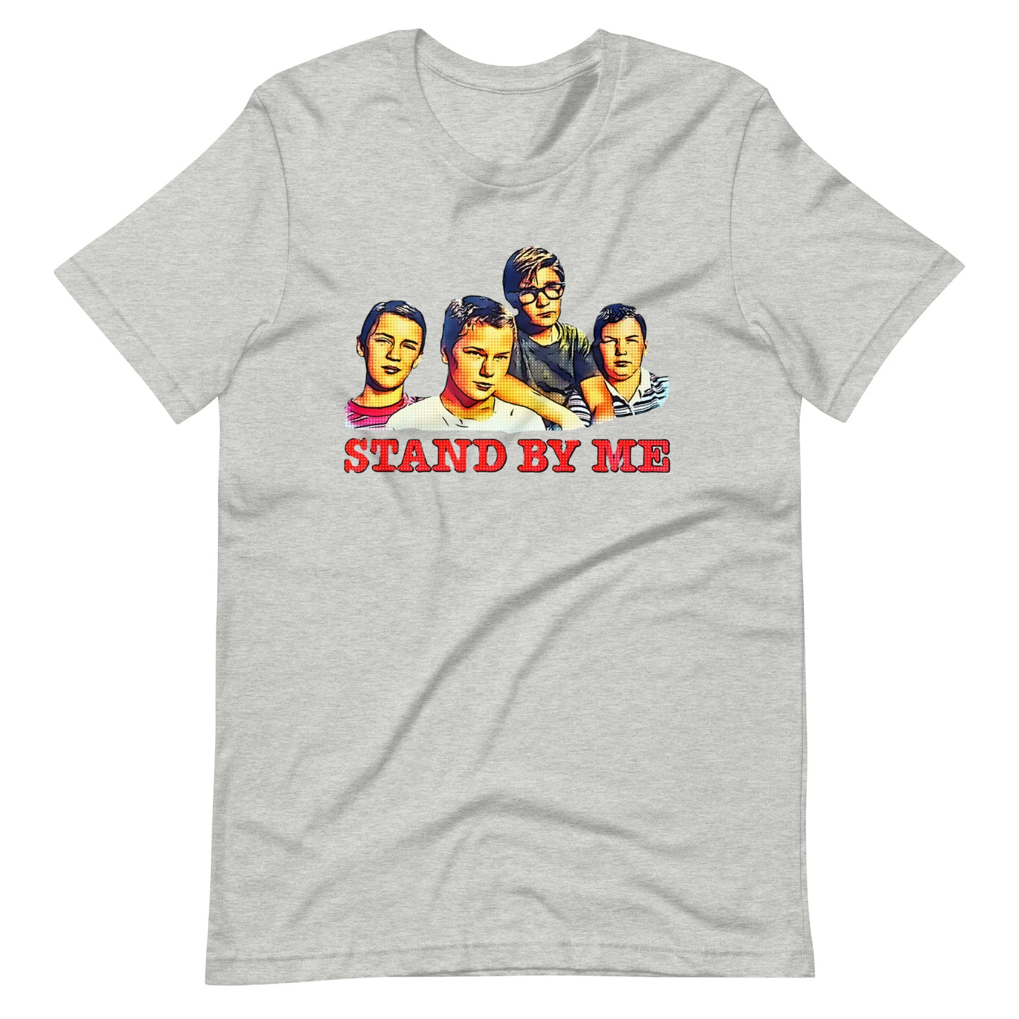 Stand By Me- Unisex Tee