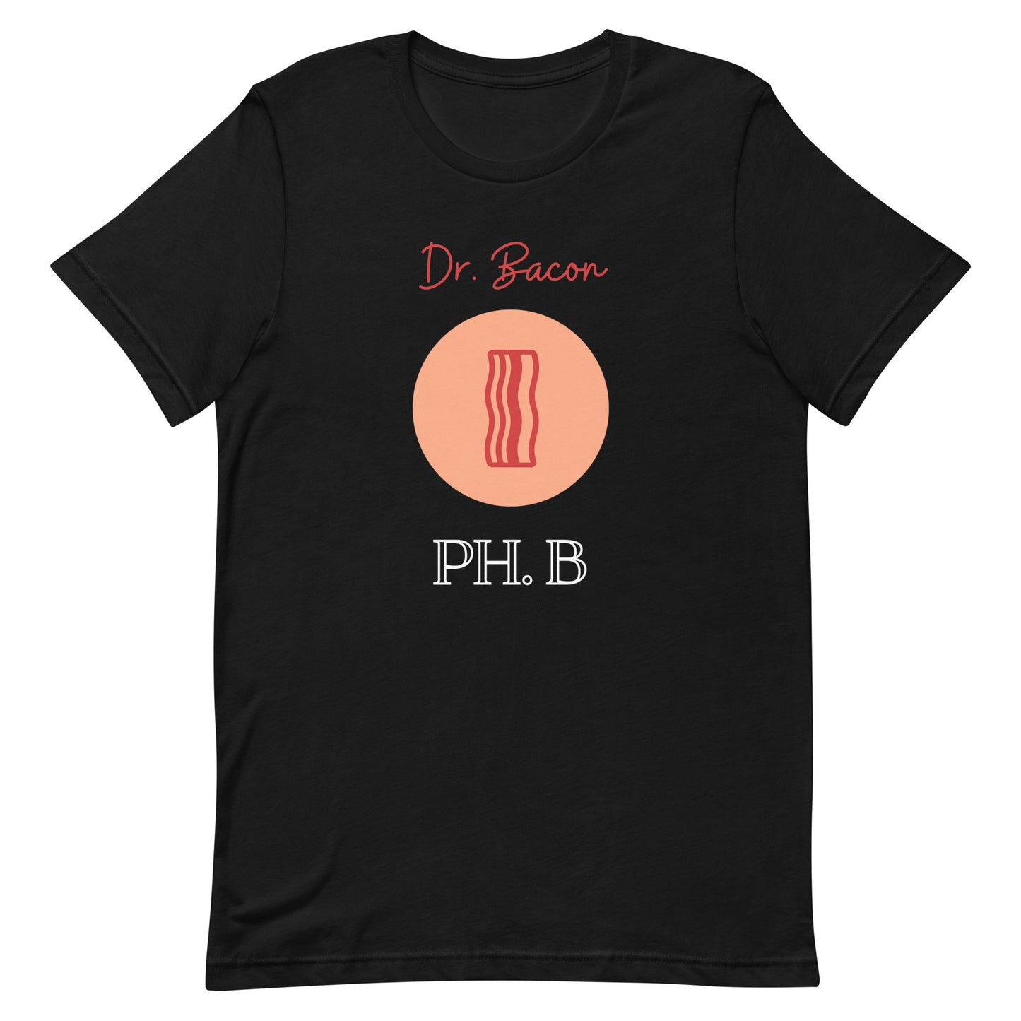 Dr. Bacon - Unisex Tee