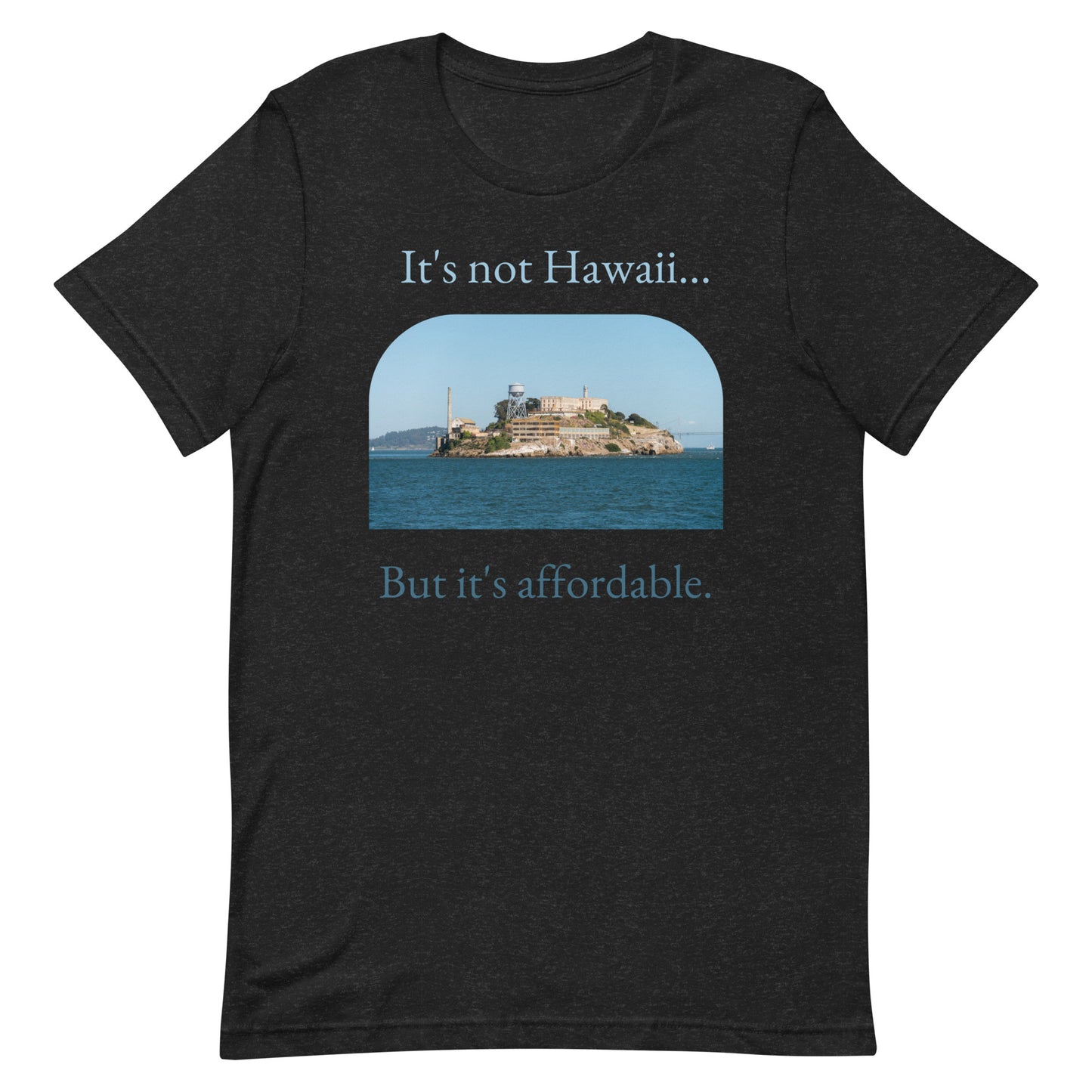 Not Hawaii - Unisex Tee