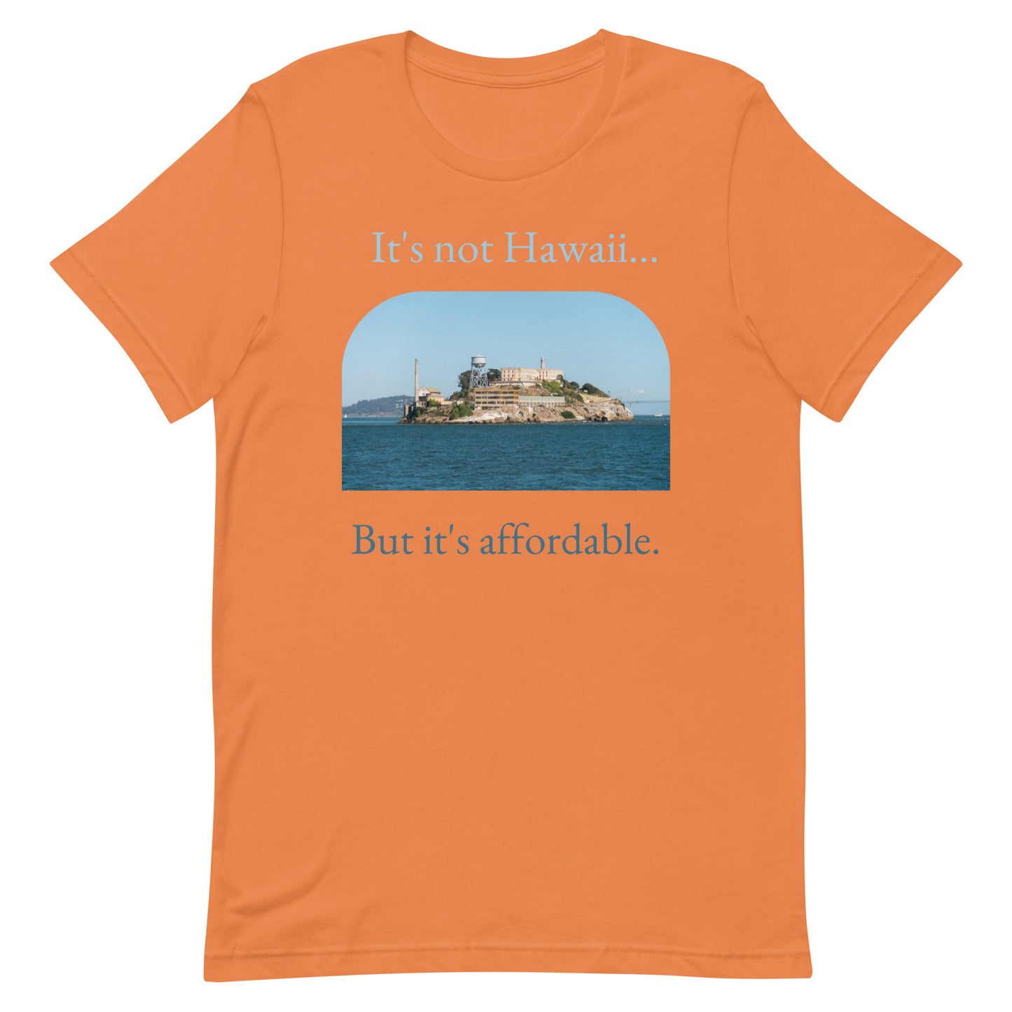 Not Hawaii - Unisex Tee