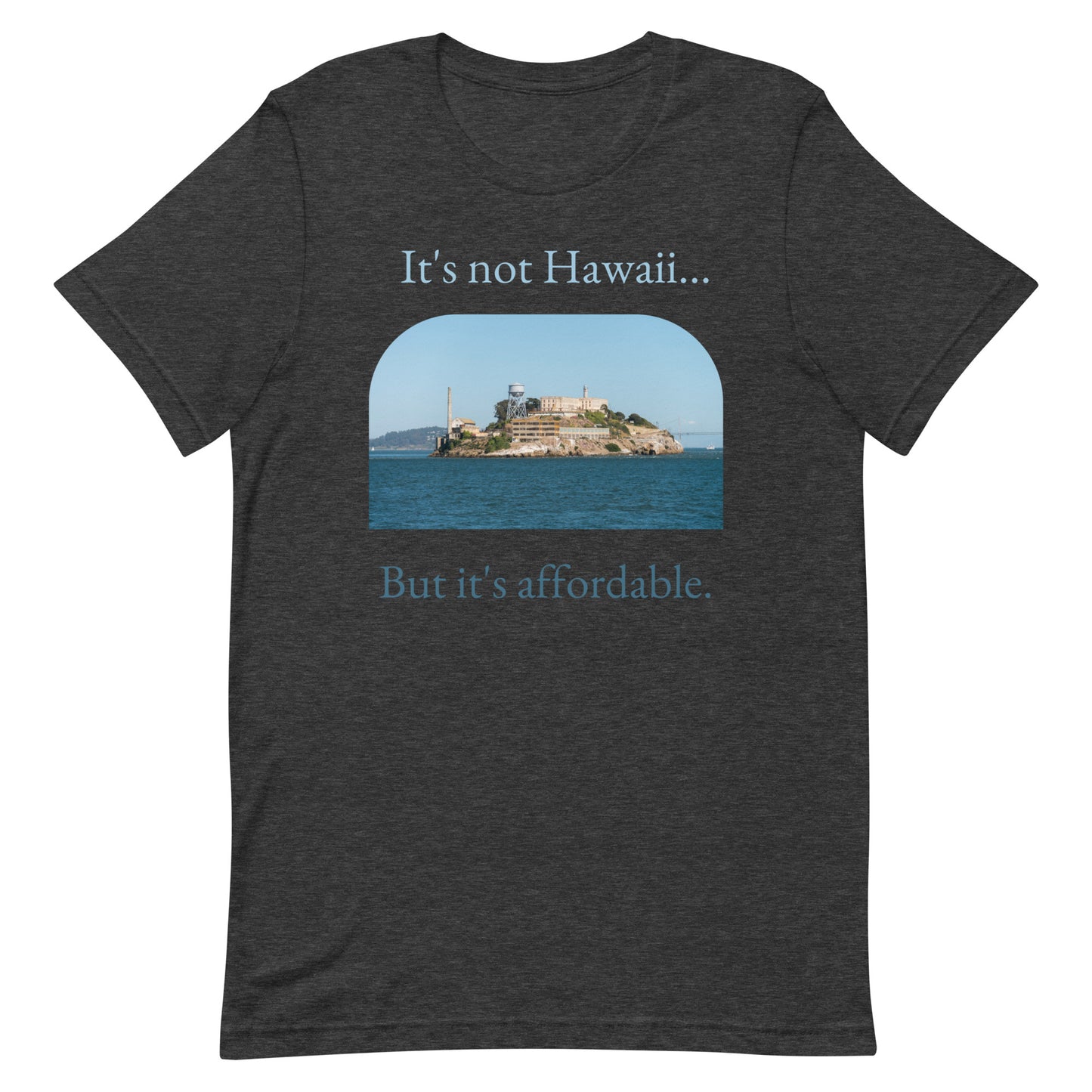 Not Hawaii - Unisex Tee