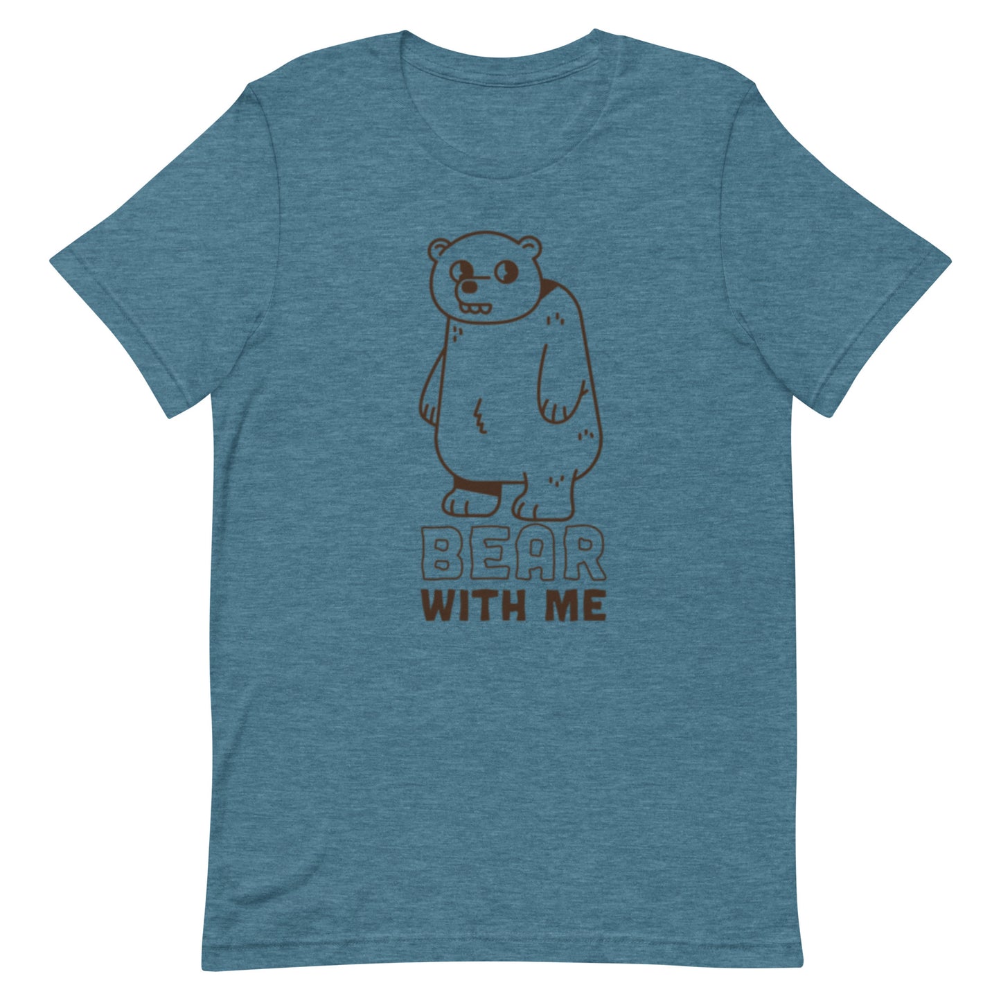 Bear With Me - Unisex Tee