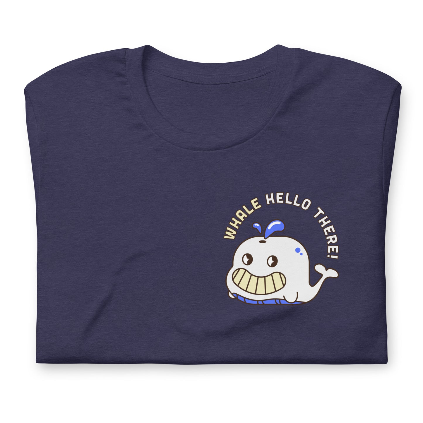 Whale Hello There- Unisex Tee