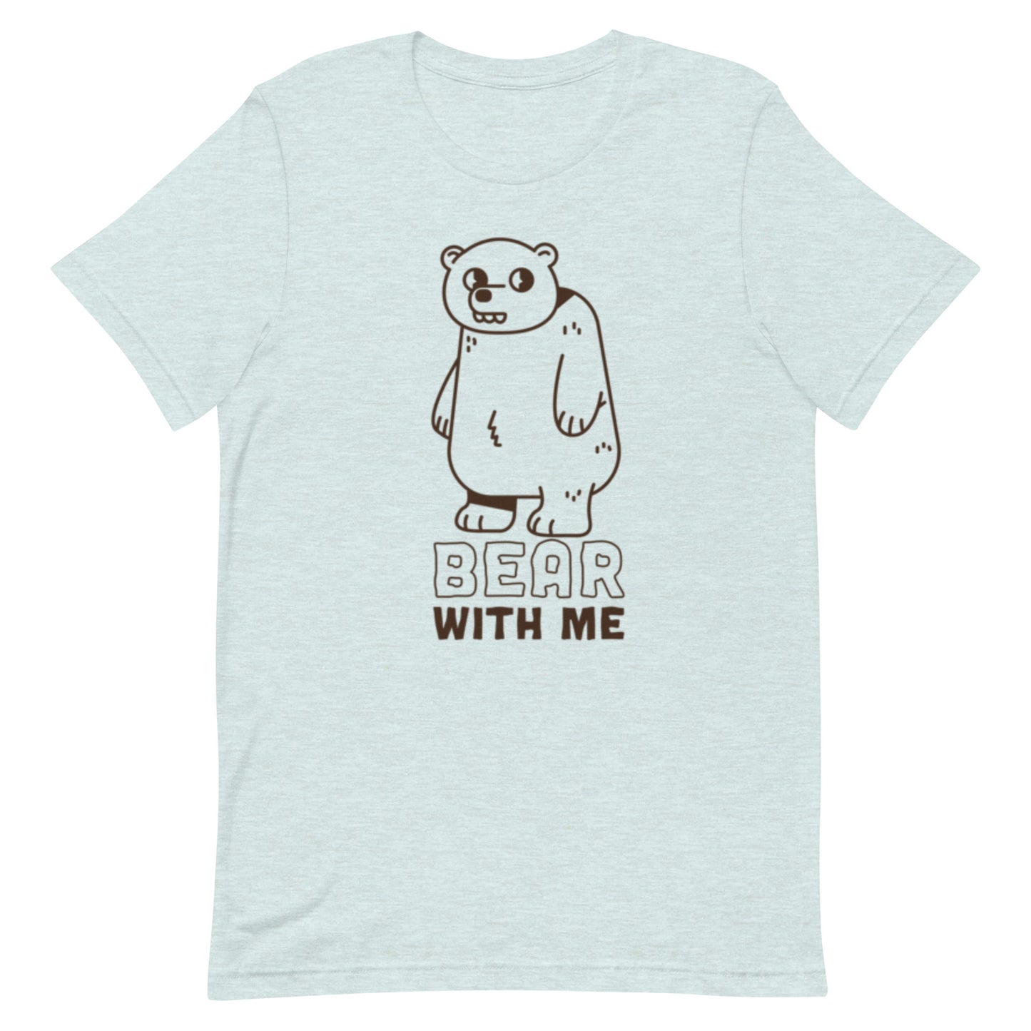 Bear With Me - Unisex Tee