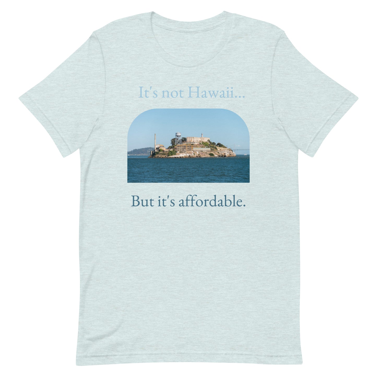 Not Hawaii - Unisex Tee