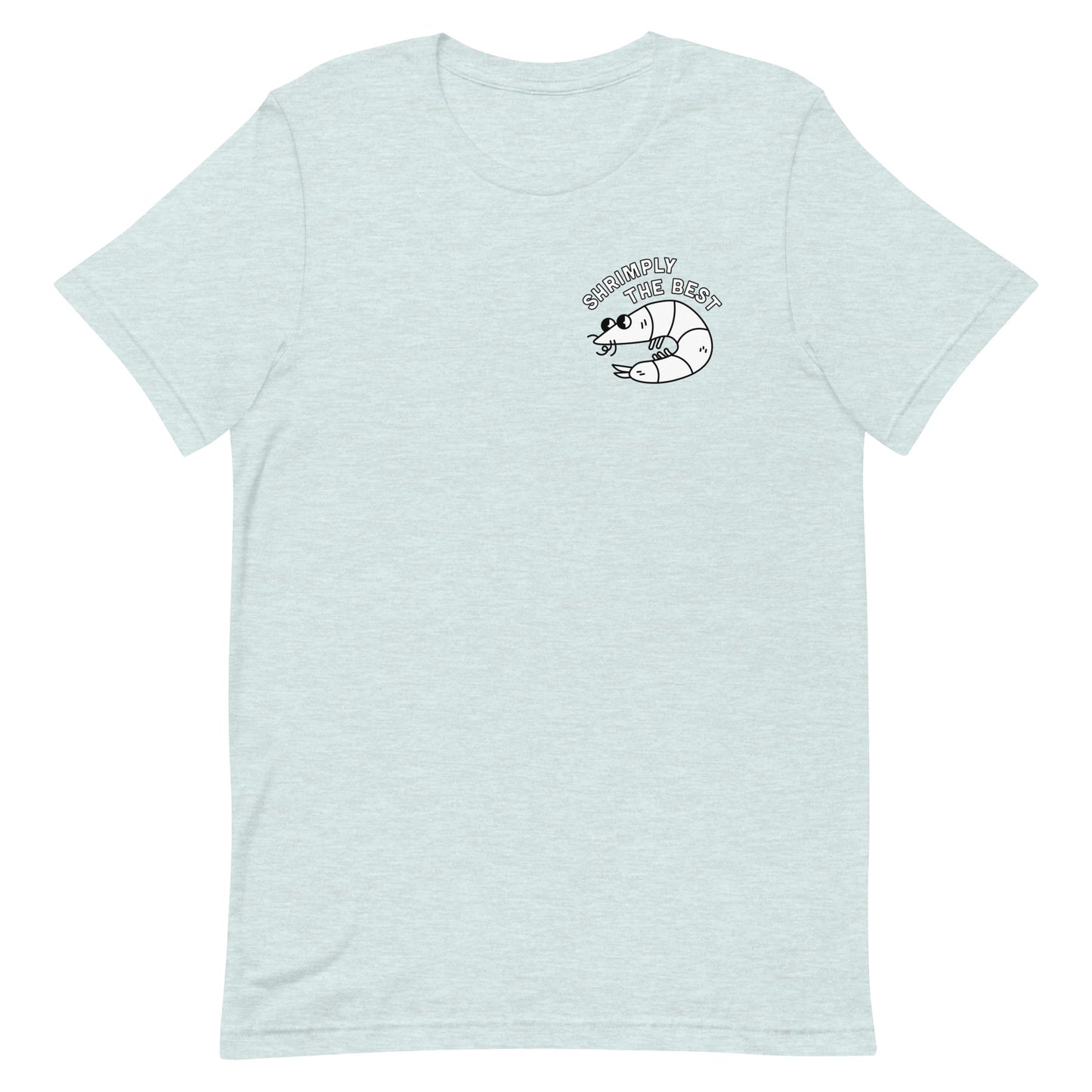 Shrimply the Best - Unisex Tee