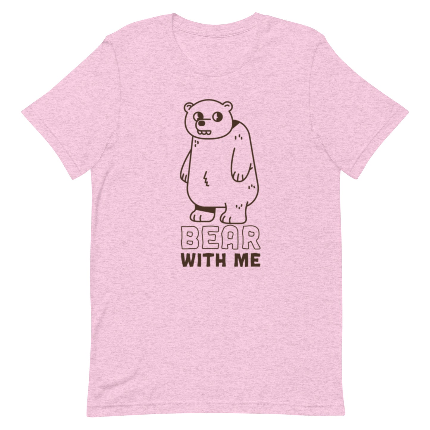 Bear With Me - Unisex Tee