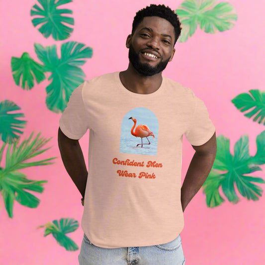 Confident Men Wear Pink - Unisex Tee