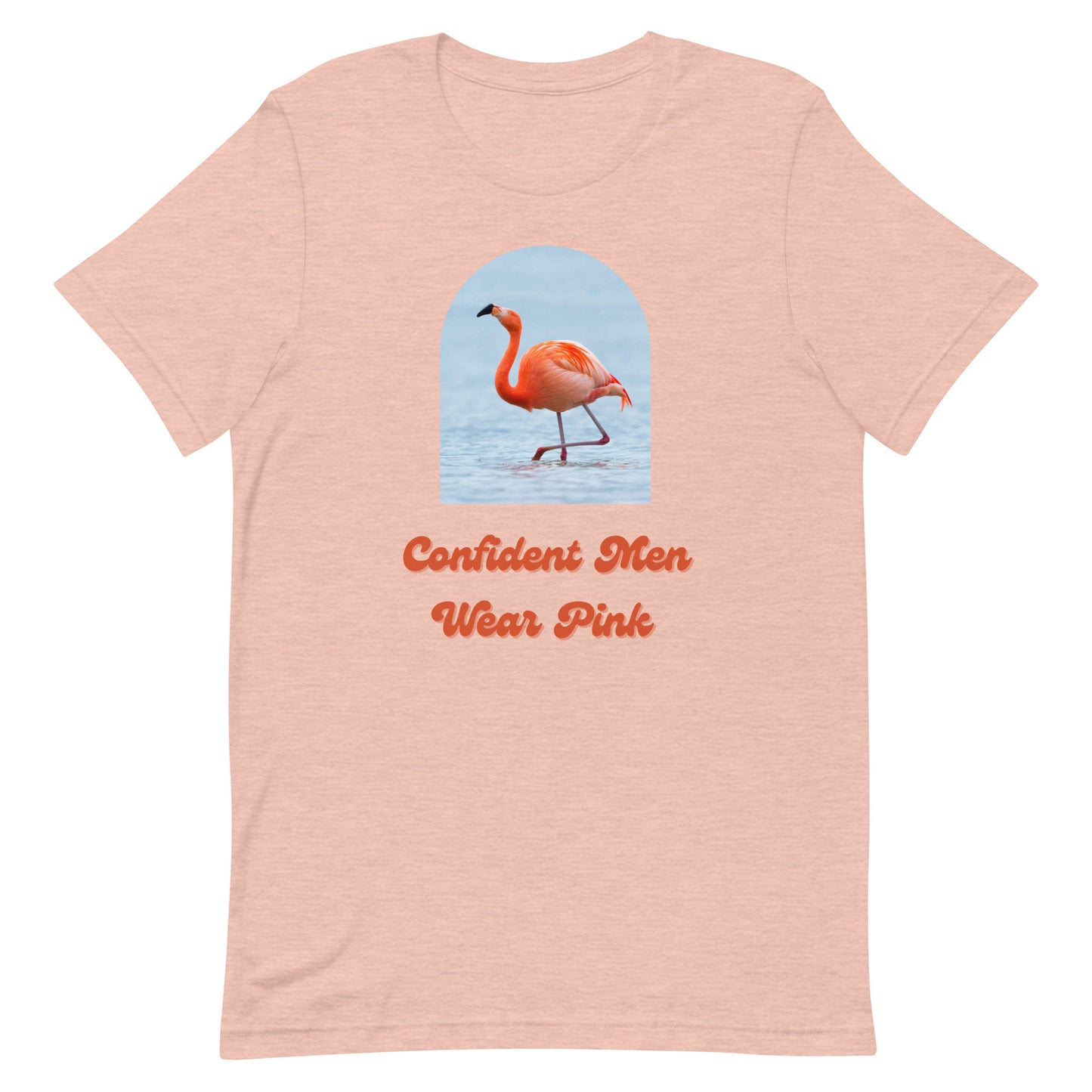 Confident Men Wear Pink - Unisex Tee