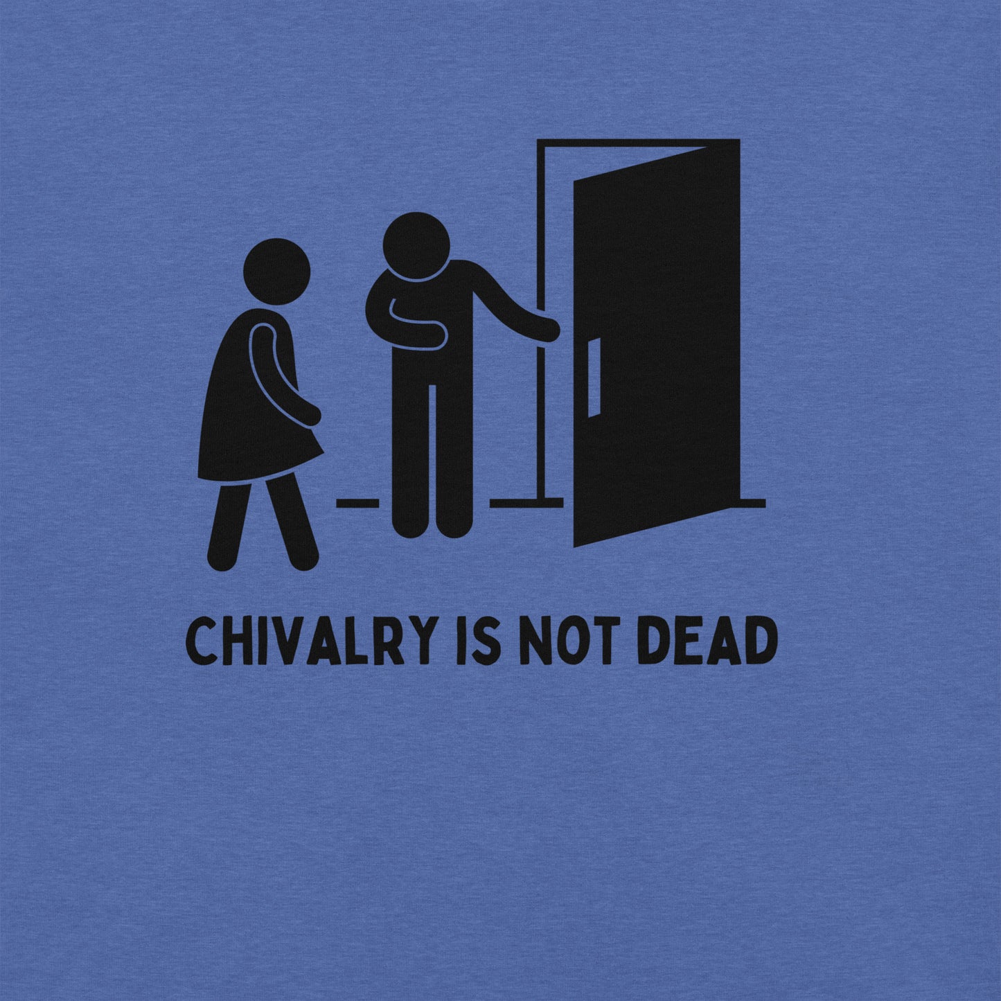 Chivalry is Not Dead- Unisex Tee