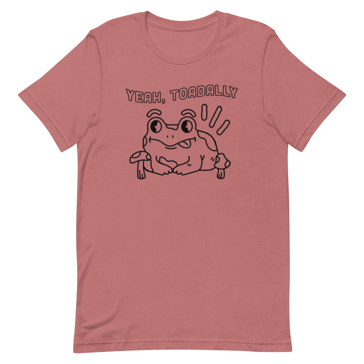 Toadally - Unisex Tee