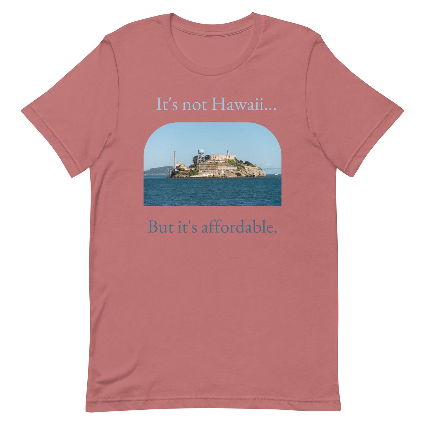 Not Hawaii - Unisex Tee