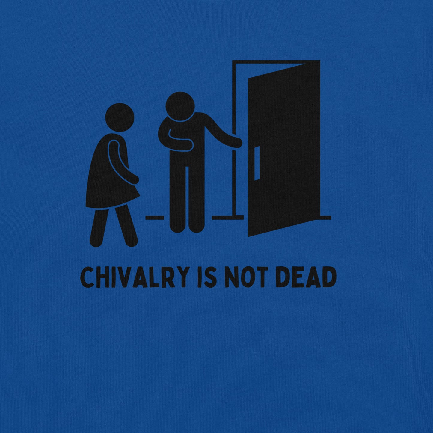 Chivalry is Not Dead- Unisex Tee