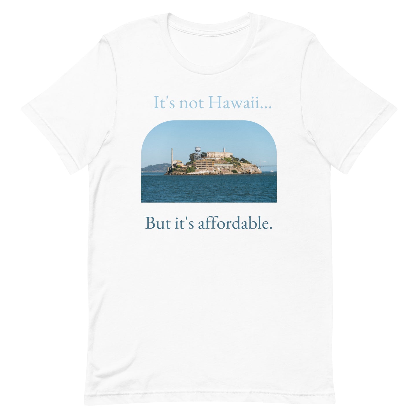 Not Hawaii - Unisex Tee