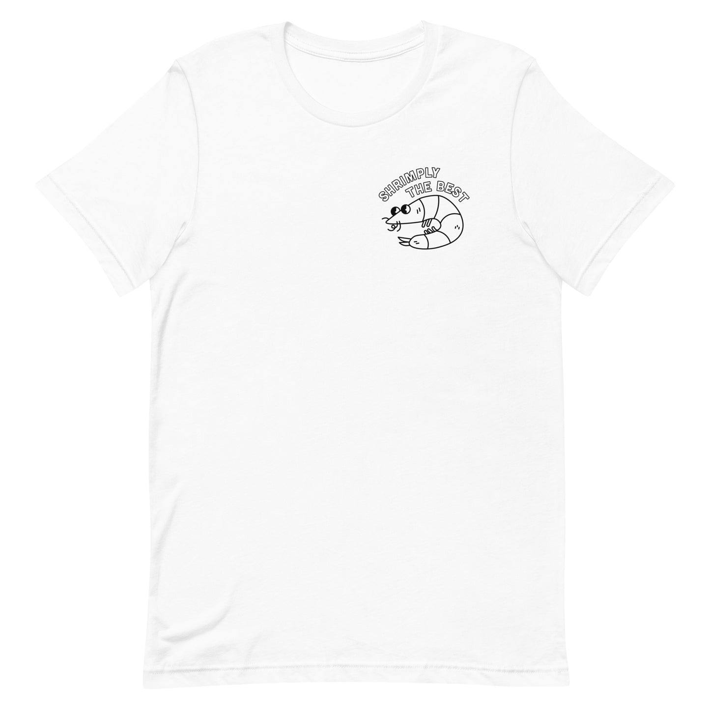 Shrimply the Best - Unisex Tee