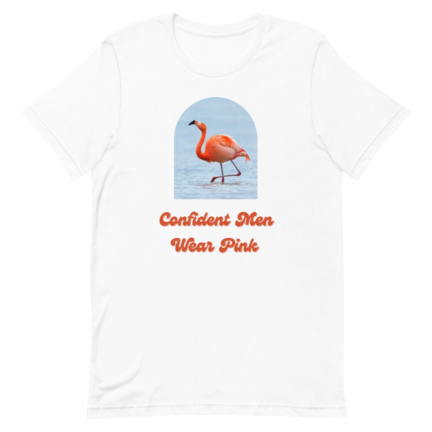 Confident Men Wear Pink - Unisex Tee