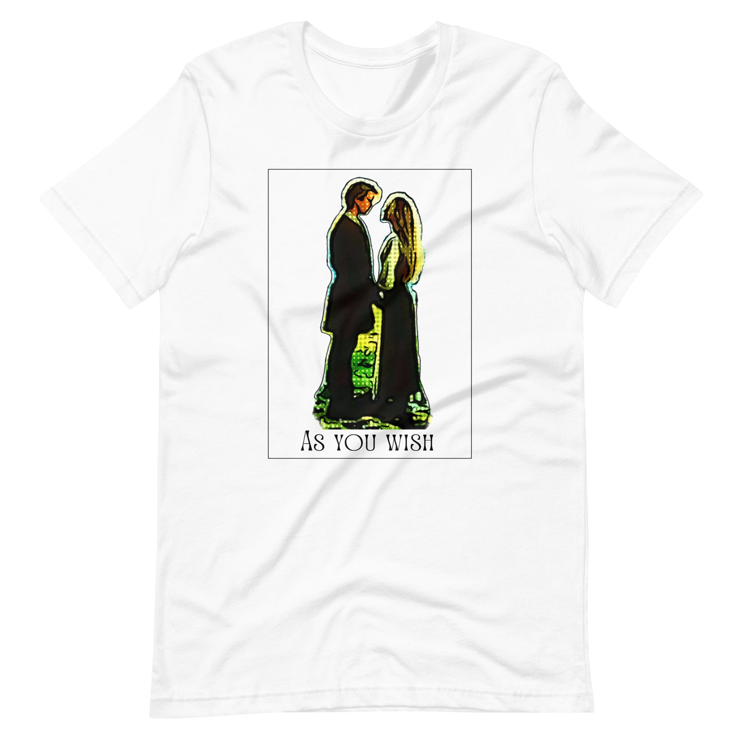 As You Wish - Unisex Tee