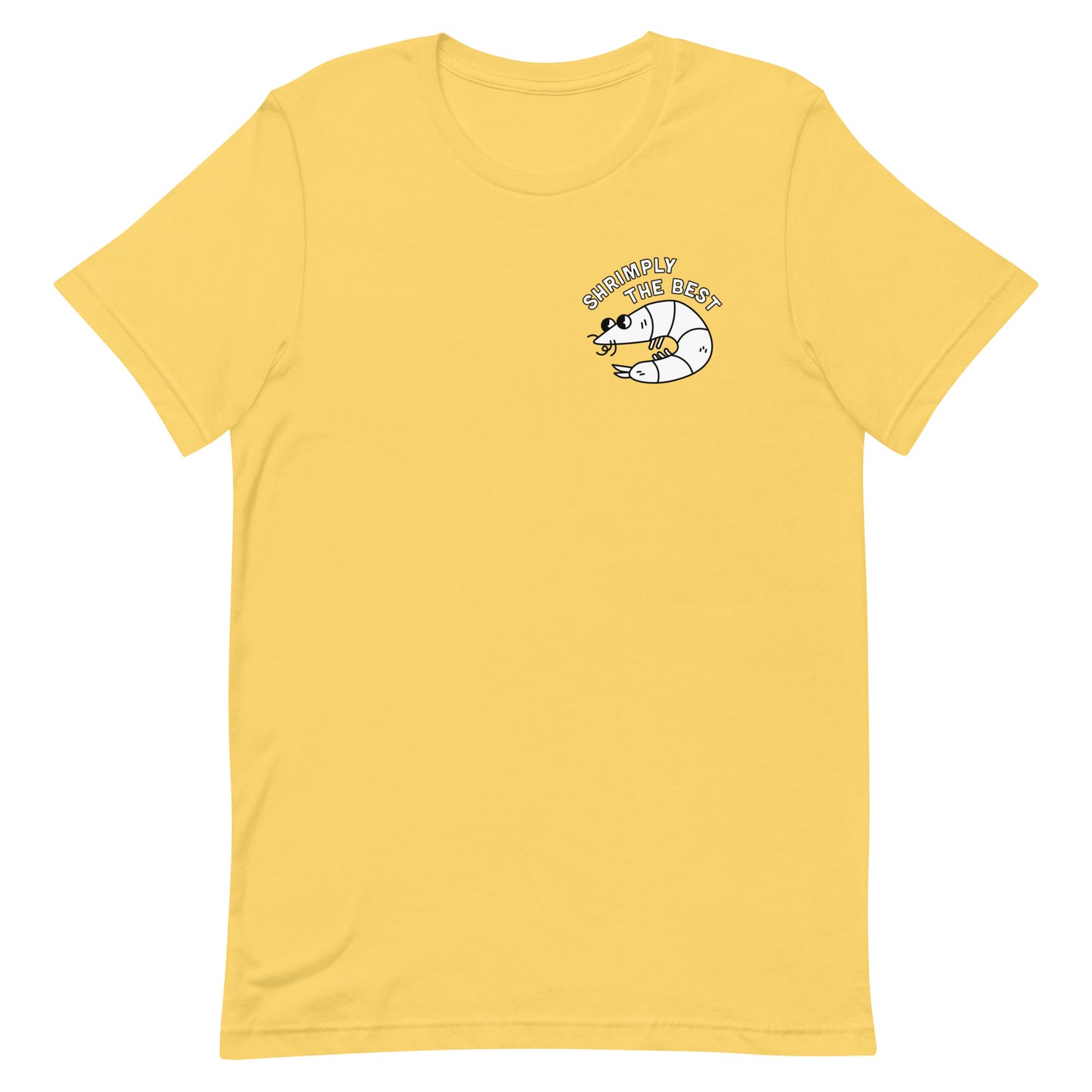 Shrimply the Best - Unisex Tee