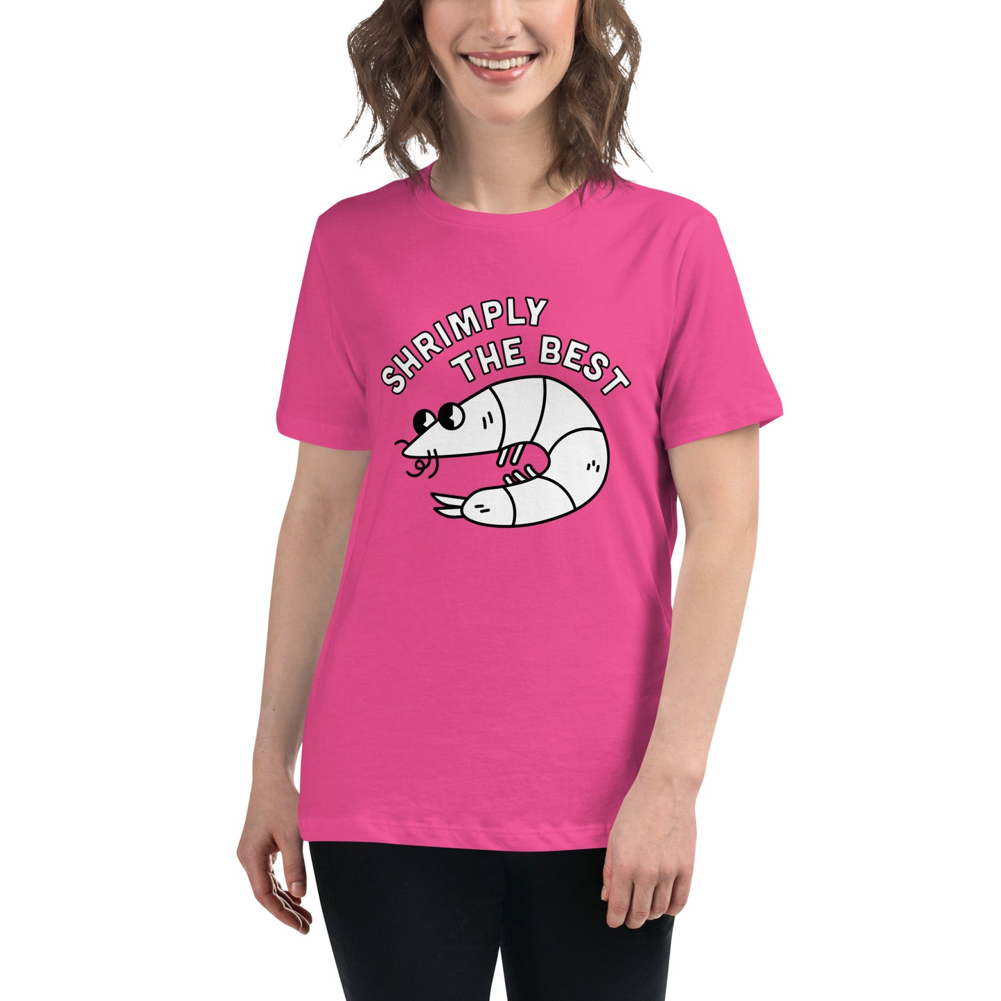 Shrimply the Best - Women's Relaxed Tee (White Font)