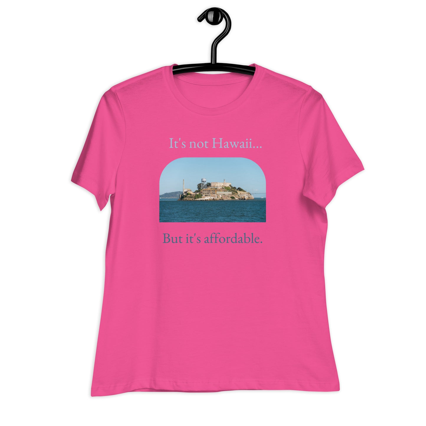 Not Hawaii - Women's Relaxed Tee