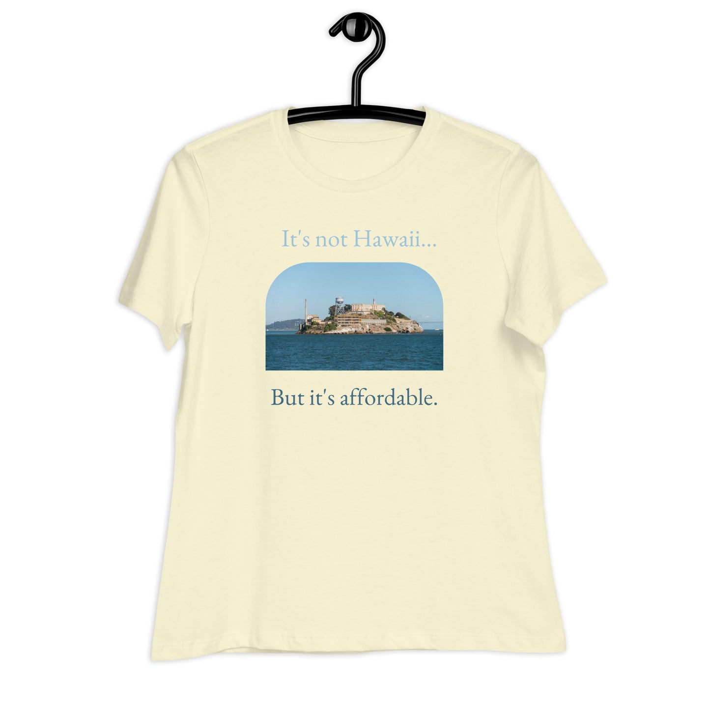 Not Hawaii - Women's Relaxed Tee