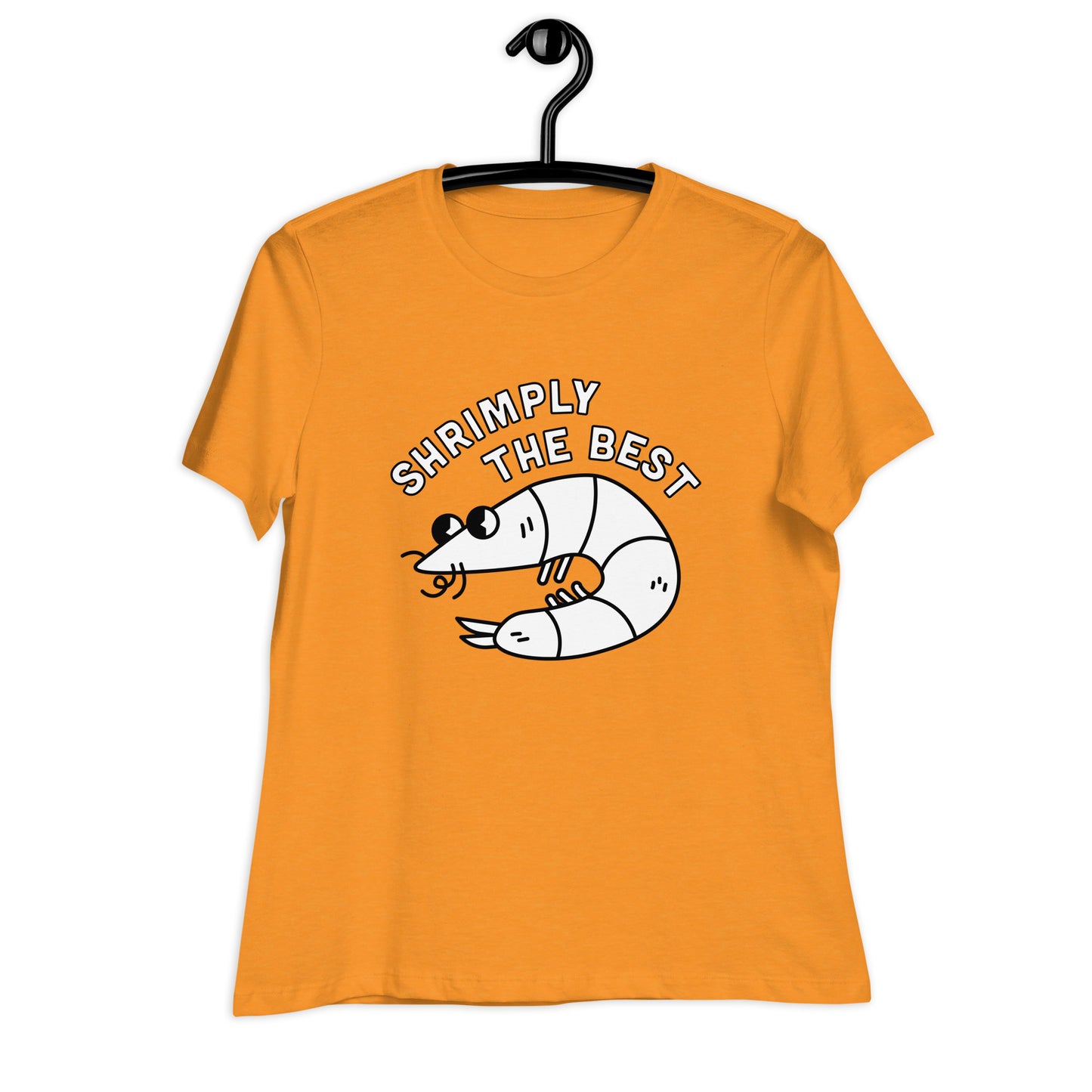 Shrimply the Best - Women's Relaxed Tee (White Font)