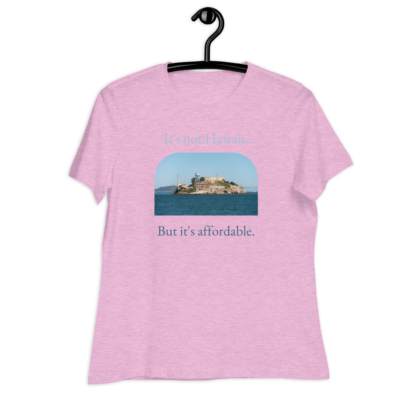 Not Hawaii - Women's Relaxed Tee