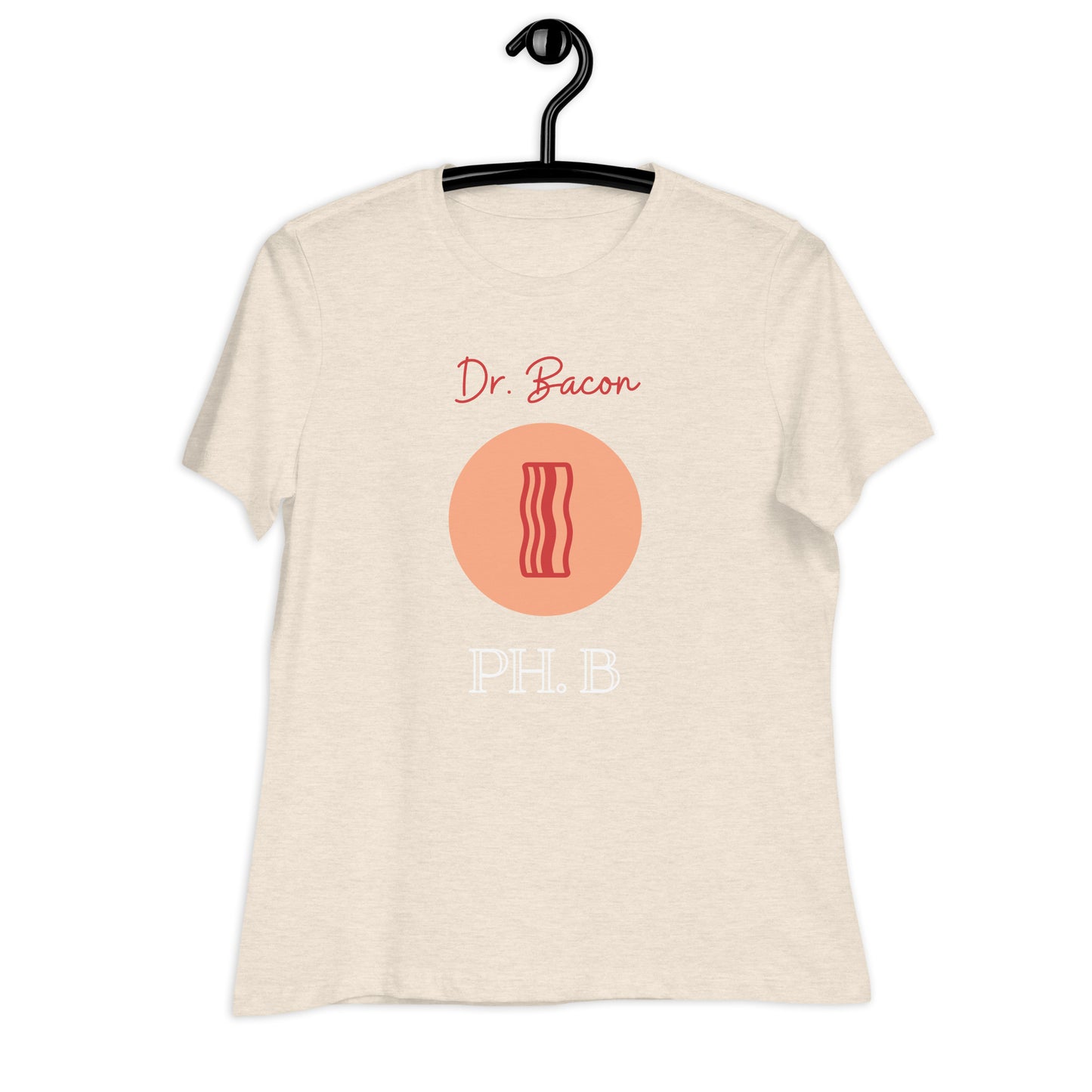 Dr. Bacon - Women's Relaxed Tee