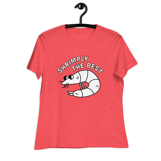 Shrimply the Best - Women's Relaxed Tee (White Font)