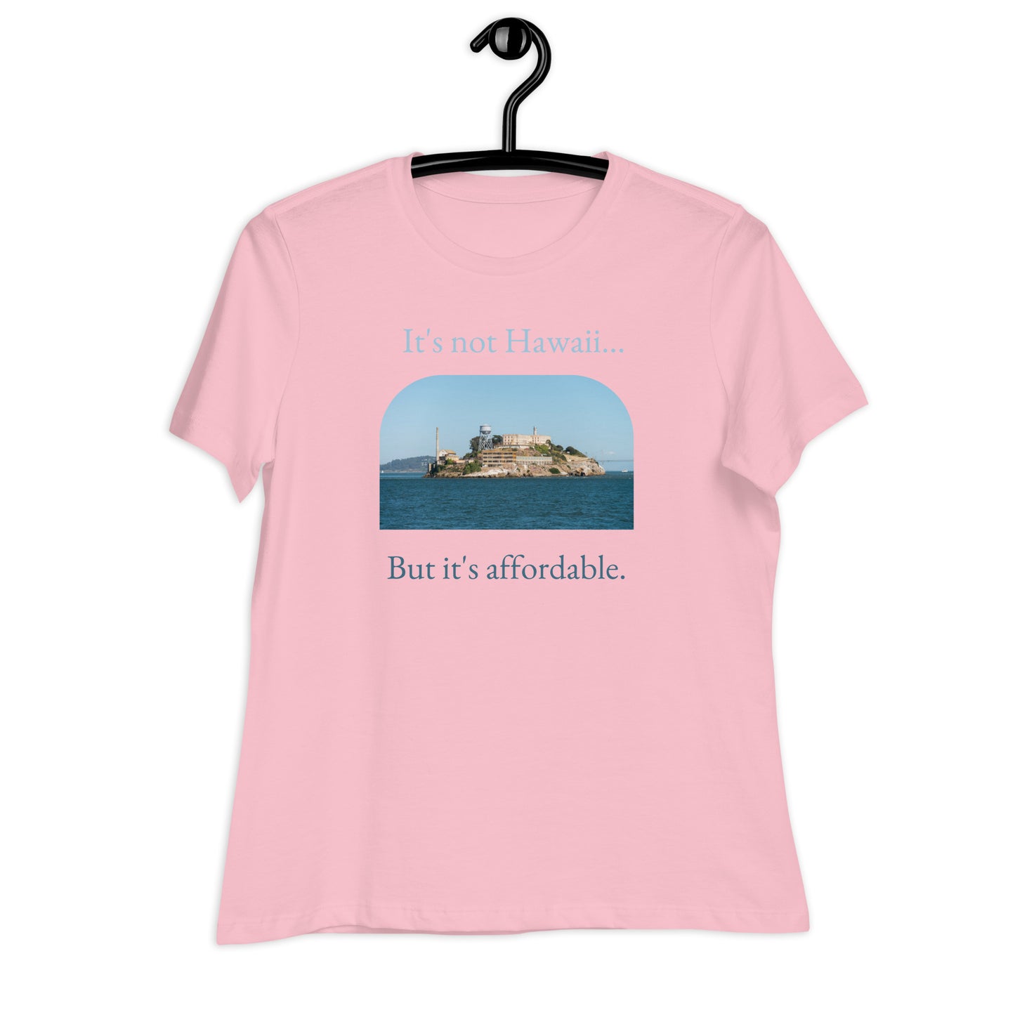 Not Hawaii - Women's Relaxed Tee